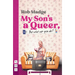 My Son's a Queer (But What Can You Do?)