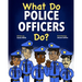 What Do Police Officers Do?