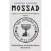 Mossad: Legacy of Israel's National Intelligence Agency (The Untold Stories of Israel's Most Effective Secret Service)