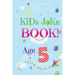 Kids Joke Book Age 5