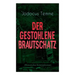 Der gestohlene Brautschatz (Historischer Kriminalroman)
