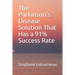 The Parkinson's Disease Solution That Has a 91% Success Rate