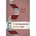 The Ten Commandments Through the Ages