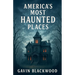 America's Most Haunted Places