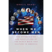 When We Become Men: The Effeminizing and Devolution of the Black Male and Culture in America