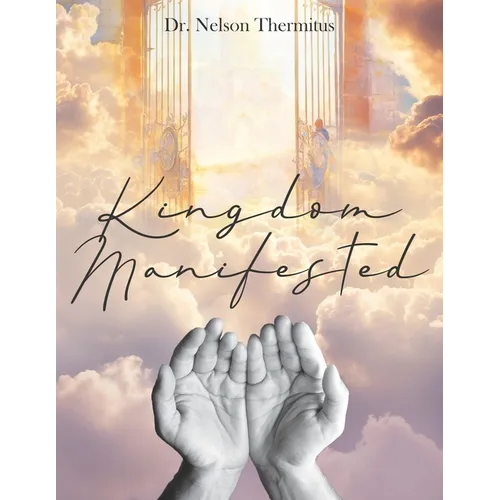 Kingdom Manifested