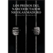 Los Presos del narcodictador Nicolás Maduro