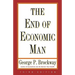 End of Economic Man: Principles of Any Future Economics