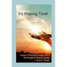 It's Praying Time!: A Book of Personal Prayers from the People of Person County