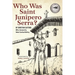 Who Was Saint Junipero Serra?
