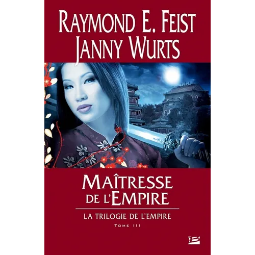 La Trilogie de l'Empire T03 Maîtresse de l'Empire