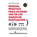 Manual Practico Para Un Buen USO de Los Signos de Puntuacion
