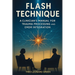 Flash Technique: A Clinician's Manual for Trauma Processing and EMDR Integration