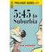 5:45 to Suburbia
