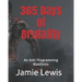 365 Days of Brutality: An Anti-Programming Manifesto