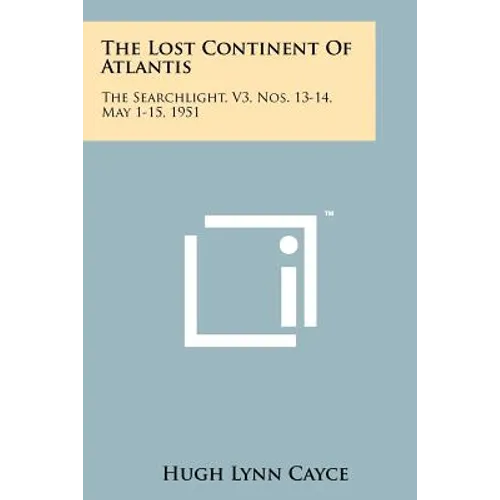 The Lost Continent of Atlantis: The Searchlight, V3, Nos. 13-14, May 1-15, 1951