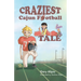 Craziest Cajun Football Tale