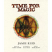 Time for Magic: A Shamanarchist's Guide to the Wheel of the Year