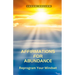 Affirmations for Abundance: Reprogram Your Mindset