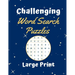 Challenging Word Search Puzzles Large Print: 101 Word Search Puzzles 15 x 15 grid for a good brain workout and stress relieve - A great boredom buster