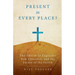 Present in Every Place?: The Church of England's New Churches, and the Future of the Parish