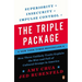 The Triple Package: How Three Unlikely Traits Explain the Rise and Fall of Cultural Groups in America