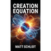 Creation Equation