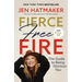 Fierce, Free, and Full of Fire: The Guide to Being Glorious You