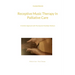 Receptive Music Therapy In Palliative Care: A Holistic Approach with The Sound of the Body Tambura