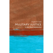 Military Justice: A Very Short Introduction