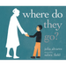 Where Do They Go?