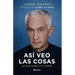 Así Veo Las Cosas: Lo Que Nunca Te Conté / The Way I See Things: What I Never Told You
