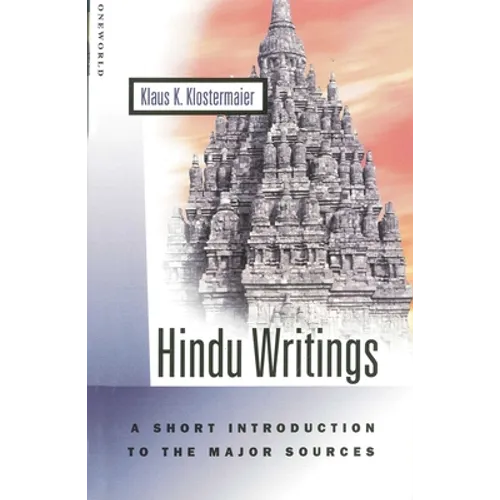 Hindu Writings: A Short Introduction to the Major Sources
