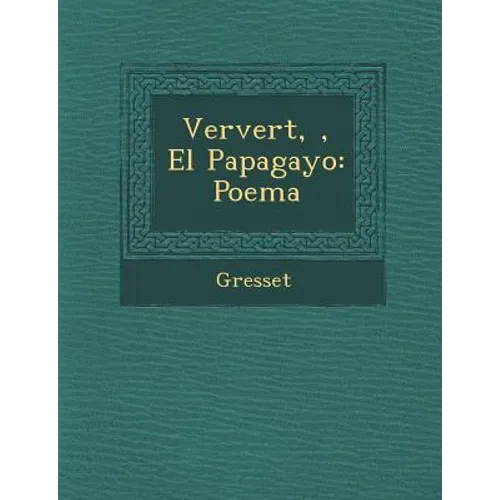 Ververt, �, El Papagayo: Poema