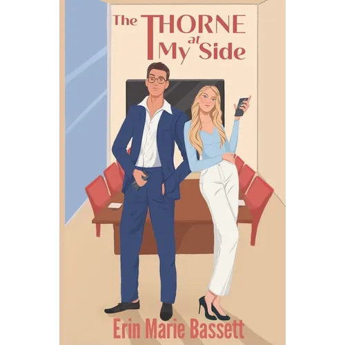 The Thorne at My Side: A dual POV enemies-to-lovers romance with a secret identity twist