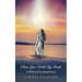 When You Walk by Faith: A 30-Day Devotional Story