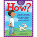 How?: The Most Awesome Question and Answer Book about Nature, Animals, People, Places--And You!