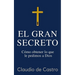 El GRAN Secreto: Para obtener lo que le pedimos a Dios