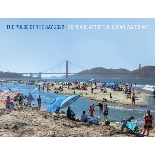 The Pulse of the Bay 2022: 50 Years After the Clean Water Act