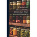 Canning, Preserving, Pickling And Fruit Desserts