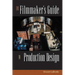 The Filmmaker's Guide to Production Design