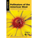 Pollinators of the American West: A Field Guide to Over 300 Invertebrate Pollinators