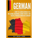 German: How to Learn German Fast, Including Grammar, Short Stories and Useful Phrases when in Germany
