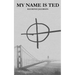 My Name Is Ted