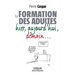 La formation des adultes hier, aujourd'hui, demain...: Hier, aujourd'hui, demain...