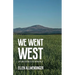 We Went West: Civil War Soldiers of the Yakima Valley