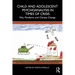 Child and Adolescent Psychoanalysis in Times of Crisis: War, Pandemic and Climate Change