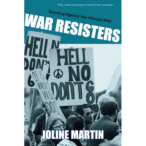 War Resisters: Standing Against the Vietnam War