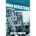 War Resisters: Standing Against the Vietnam War