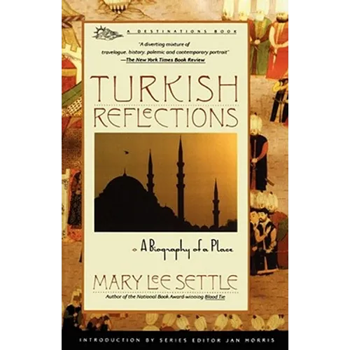 Turkish Reflections: A Biography of a Place